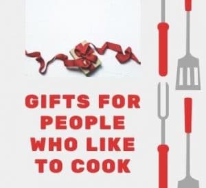 Gifts for People Who Cook